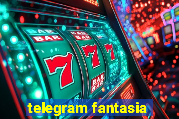 telegram fantasia